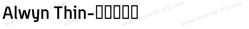 Alwyn Thin字体转换